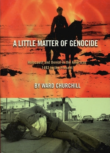 A Little Matter of Genocide: Holocaust and Denial in the Americas 1492 to the Present