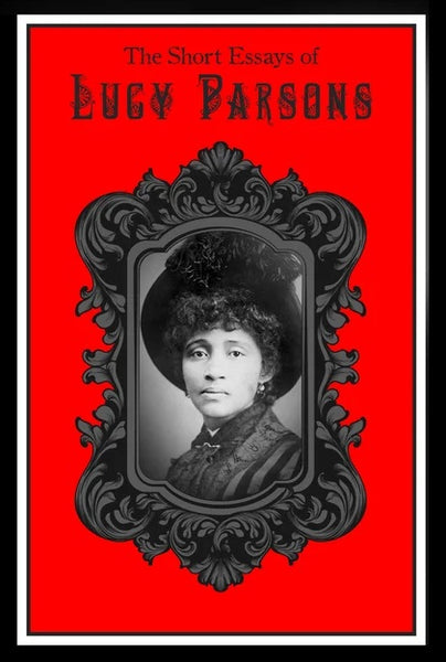 The Short Essays of Lucy Parsons