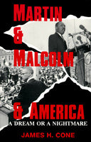 Martin, Malcolm and America: A Dream or a Nightmare