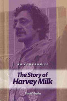 No Compromise: The Story of Harvey Milk