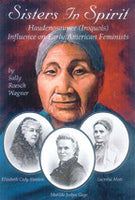 Sisters In Spirit: Haudenosaunee (Iroquois) Influence On Early American Feminists