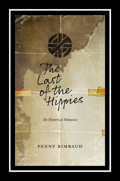 Last of the Hippies: An Hysterical Romance