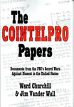 The COINTELPRO Papers: Documents from the FBI's Secret Wars Against Dissent in the United States