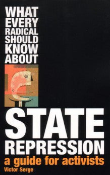 What Every Radical Should Know About State Repression: A Guide for Activists