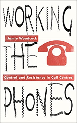 Working the Phones: Control and Resistance in Call Centers (Wildcat)