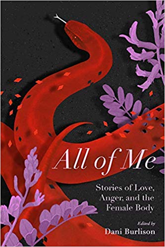 All of Me: Stories of Love, Anger, and the Female Body
