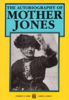 The Autobiography of Mother Jones