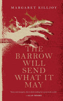 The Barrow Will Send What It May