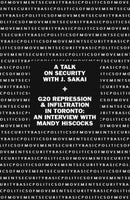 Basic Politics of Movement Security: A Talk on Security with J. Sakai plus G20 Repression and Infiltration in Toronto - an Interview with Mandy Hiscocks