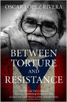 Between Torture and Resistance