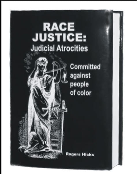 Race Justice: Judicial Atrocities Committed Against People of Color