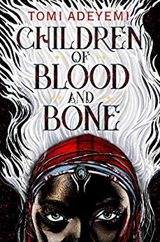 Children of Blood and Bone (Legacy of Orisha #1)