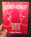 Consensuality: Navigating Feminism, Gender, and Boundaries Towards Loving Relationships