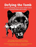 Defying the Tomb: Selected Prison Writings and Art of Kevin "Rashid" Johnson