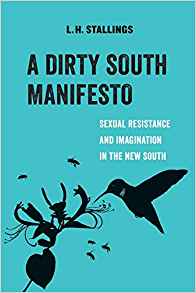 A Dirty South Manifesto: Sexual Resistance and Imagination in the New South