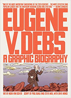 Eugene V Debs Graphic Biography