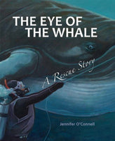 The Eye of the Whale: A Rescue Story