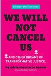 We Will Not Cancel Us