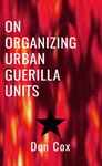 On Organizing Urban Guerilla Units