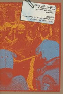 Fire and Flames: A History of the German Autonomist Movement