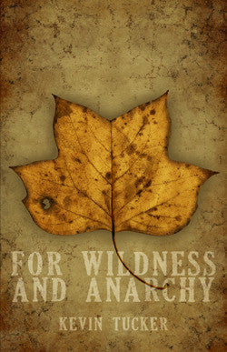 For Wildness and Anarchy