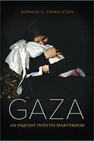 Gaza: An Inquest Into Its Martyrdom