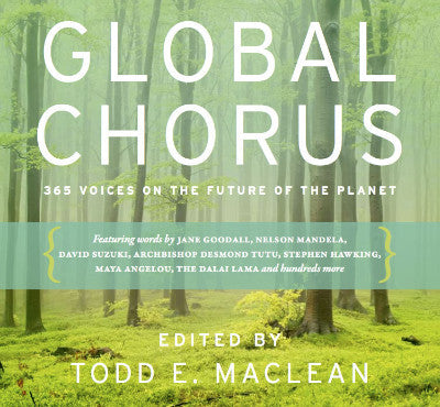 Global Chorus: 365 Voices on the Future of the Planet (Revised)