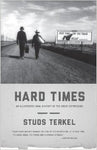 Hard Times: An Illustrated Oral History of the Great Depression