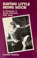 Having Little Being Much: A Chronicle of Fredy Perlman's Fifty Years