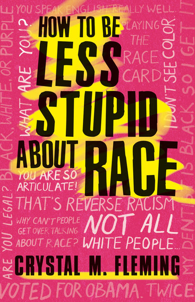 How to Be Less Stupid about Race