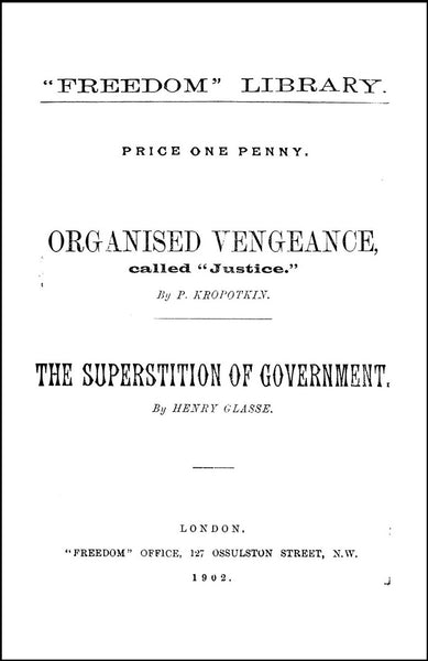 Organized Vengeance Called "Justice" and The Superstition of Government