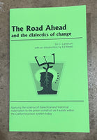 The Road Ahead and the Dialectics of Change