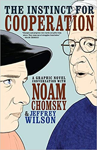 The Instinct for Cooperation: A Graphic Novel Conversation with Noam Chomsky