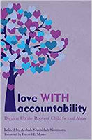 Love with Accountability: Digging Up the Roots of Child Sexual Abuse