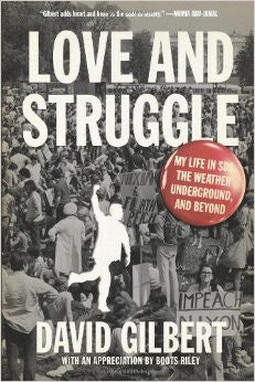 Love and Struggle: My Life in SDS, the Weather Underground, and Beyond