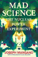 Mad Science: The Nuclear Power Experiment