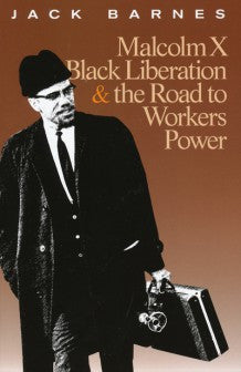 Malcolm X: Black Liberation and the Road to Workers' Power