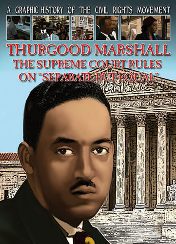 Thurgood Marshall: The Supreme Court Rules on