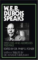 W.E.B. Du Bois Speaks 1920-1963