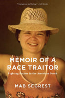 Memoir of a Race Traitor: Fighting Racism in the American South