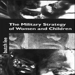 Military Strategy of Women and Children