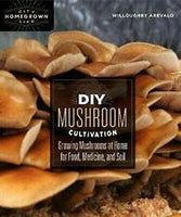 DIY Mushroom Cultivation: Growing Mushrooms at Home for Food, Medicine, and Soil