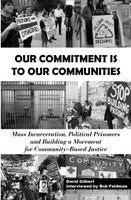 Our Commitment is to Our Communities: Mass Incarceration, Political Prisoners and Building a Movement for Community-Based Justice