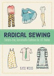 Radical Sewing: Pattern-Free, Sustainable Fashions for All Bodies
