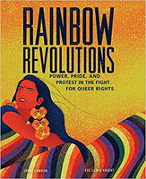 Rainbow Revolutions: Power, Pride, and Protest in the Fight for Queer Rights