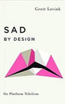 Sad by Design