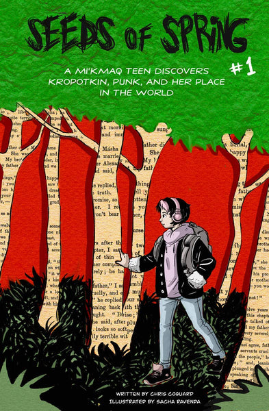 Seeds of Spring #1: A Mi'kmaq Teen Discovers Kropotkin, Punk, and Her Place in the World - The Prince & the Birch Tree (Seeds of Spring #1)