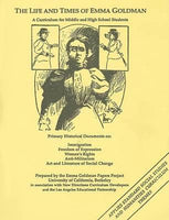 The Life and Times of Emma Goldman: A Curriculum for Middle and High School Students