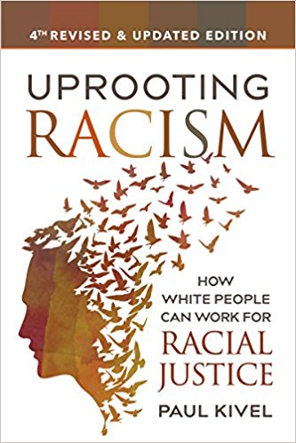 Uprooting Racism: How White People Can Work for Racial Justice, 4ED