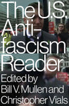 The U.S. Antifascism Reader